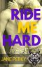 Ride Me Hard (Book 2)