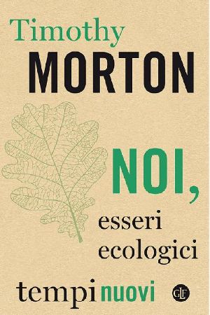 Noi, Esseri Ecologici