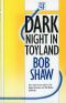 Dark Night in Toyland