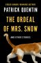 The Ordeal of Mrs. Snow