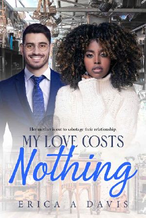 My Love Costs Nothing: BWWM, Rags To Riches, Billionaire Romance (BWWM Romance Book 1)