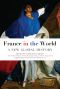 France in the World, A New Global History