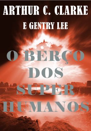 O Berço dos Super Humanos