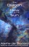 The Dragon that Flew out of the Sun: Stories of the Xuya Universe