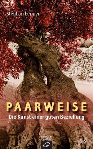 Paarweise · Die Kunst einer guten Beziehung