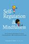 Self-Regulation and Mindfulness