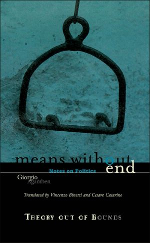 Means Without End · Notes on Politics (Theory Out of Bounds)