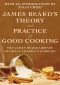 James Beard's Theory and Practice of Good Cooking