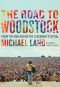 The Road to Woodstock