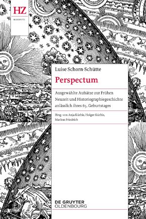 Perspectum · Ausgewählte Aufsätze zur Frühen Neuzeit und Historiographiegeschichte anlässlich ihres 65. Geburtstages