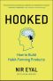 Hooked: How to Build Habit-Forming Products