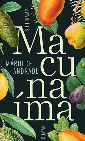 Macunaíma · Der Held ohne jeden Charakter