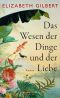 Das Wesen der Dinge und der Liebe