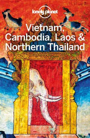 Lonely Planet · Vietnam, Cambodia, Laos & Northern Thailand