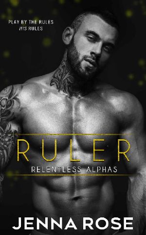 Ruler (Relentless Alphas Book 1)