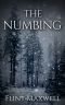 The Numbing · A Supernatural Apocalypse Novel (Whiteout Book 3)