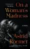 On a Woman's Madness
