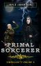 Primal Sorcerer: Singularity Online 4