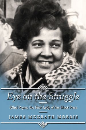 Eye on the Struggle · Ethel Payne, the First Lady of the Black Press