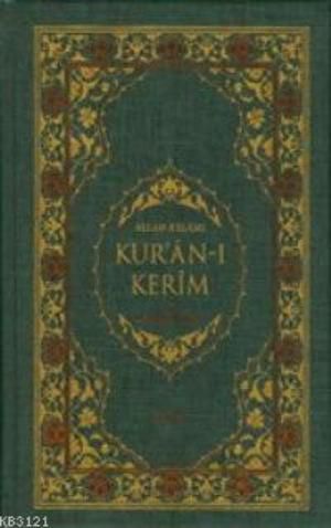 Kur'an-ı Kerîm ve Açıklamalı Meali