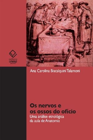 Os nervos e os ossos do ofício · uma análise etnológica da aula de Anatomia