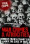 War Crimes and Atrocities