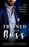 Trained by the Boss · MM First Time Billionaire Romance