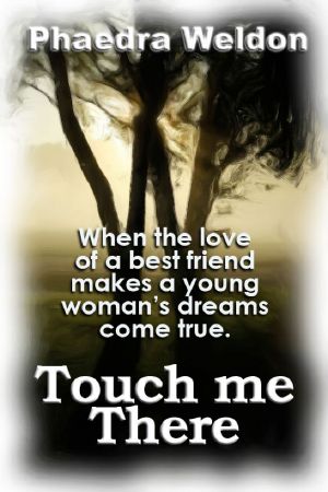 Touch Me There