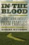 In the Blood · Understanding America's Farm Families