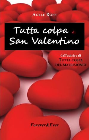 Tutta Colpa Di San Valentino