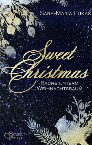 Sweet Christmas · Rache unterm Weihnachtsbaum