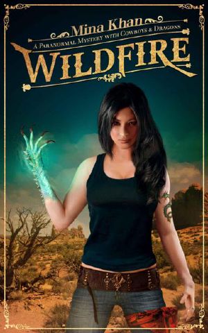 Wildfire · A Paranormal Mystery with Cowboys & Dragons