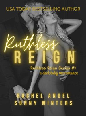 Ruthless Reign · A Dark Bully MC Romance (Ruthless Reign #1)