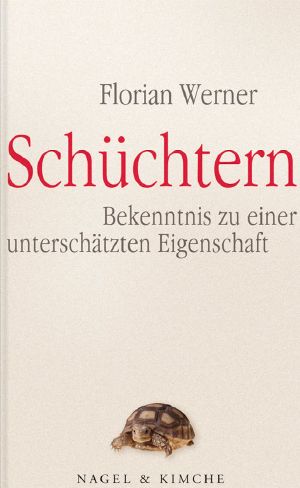 Schüchtern · Bekenntnis zu einer unterschätzten Eigenschaft