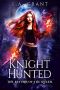 Knight Hunted (The Return of the Queen Book 1)