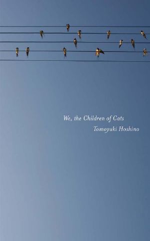 We, the Children of Cats (Found in Translation)