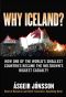 Why Iceland? · How One of the World's Smallest Countries Became the Meltdown's Biggest Casualty