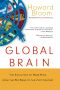 Global Brain · the Evolution of Mass Mind From the Big Bang to the 21st Century