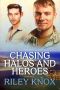 Chasing Halos And Heroes