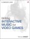 Writing Interactive Music for Video Games