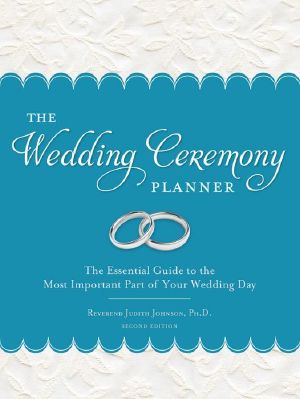 Wedding Ceremony Planner · the Essential Guide to the Most Important Part of Your Wedding Day