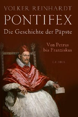 Pontifex · Die Geschichte der Päpste von Petrus bis Franziskus
