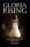 Gloria Rising · A Story of Hope and Survival In Dark Evil Places