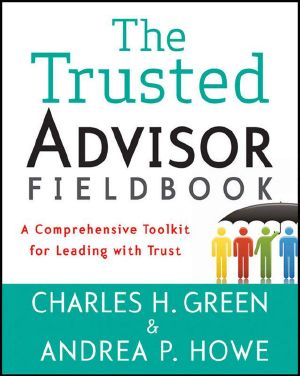 The Trusted Advisor Fieldbook