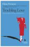 Troubling Love