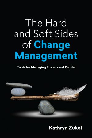 The Hard and Soft Sides of Change Management