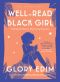 Well-Read Black Girl, Finding Our Stories, Discovering Ourselves