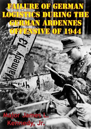 Failure of German Logistics During the German Ardennes Offensive of 1944