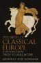 The Birth of Classical Europe · A History From Troy to Augustine