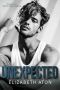 UNEXPECTED · An emotional, steamy, single parent, rockstar, standalone romance (The Material Witnesses Series Book 1)